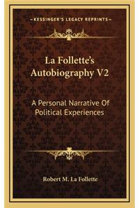 La Follette's Autobiography V2