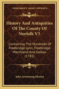History And Antiquities Of The County Of Norfolk V5