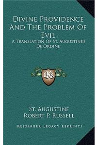 Divine Providence And The Problem Of Evil