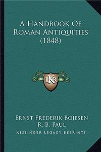 Handbook of Roman Antiquities (1848)