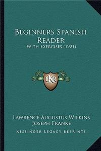 Beginners Spanish Reader: With Exercises (1921)