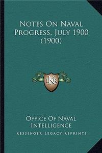 Notes on Naval Progress, July 1900 (1900)