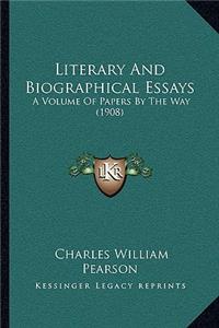 Literary and Biographical Essays