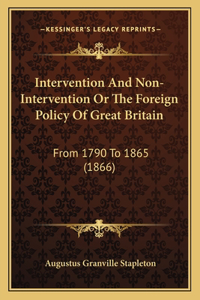 Intervention And Non-Intervention Or The Foreign Policy Of Great Britain