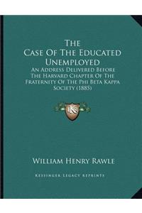 The Case Of The Educated Unemployed