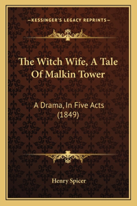 Witch Wife, A Tale Of Malkin Tower