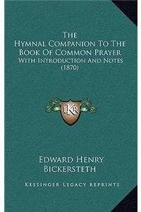 The Hymnal Companion to the Book of Common Prayer