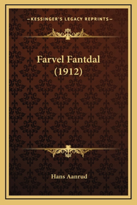 Farvel Fantdal (1912)