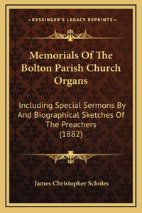 Memorials Of The Bolton Parish Church Organs