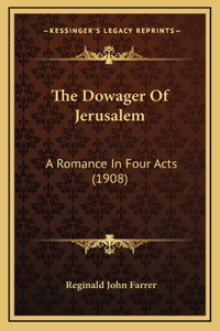 The Dowager Of Jerusalem