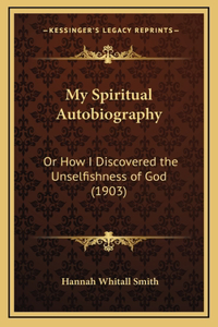My Spiritual Autobiography