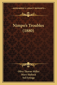 Nimpo's Troubles (1880)