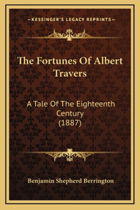 The Fortunes Of Albert Travers