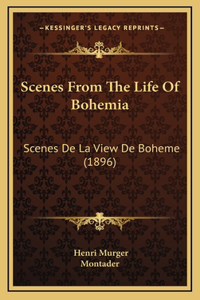 Scenes From The Life Of Bohemia