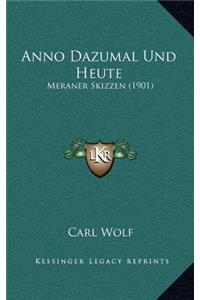 Anno Dazumal Und Heute