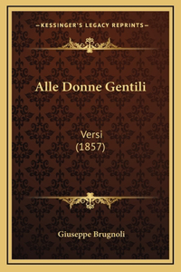 Alle Donne Gentili