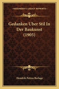 Gedanken Uber Stil In Der Baukunst (1905)