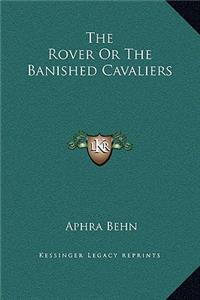 The Rover Or The Banished Cavaliers