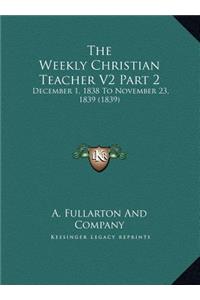 The Weekly Christian Teacher V2 Part 2