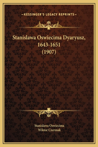 Stanislawa Oswiecima Dyaryusz, 1643-1651 (1907)