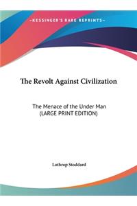 Revolt Against Civilization
