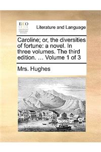 Caroline; Or, the Diversities of Fortune