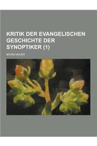 Kritik Der Evangelischen Geschichte Der Synoptiker (1)