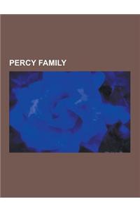 Percy Family: Henry Hotspur Percy, James Smithson, Algernon Percy, 10th Earl of Northumberland, Henry Percy, 2nd Earl of Northumberl
