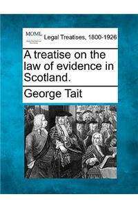 treatise on the law of evidence in Scotland.