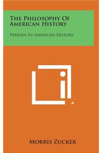 The Philosophy of American History
