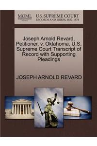 Joseph Arnold Revard, Petitioner, V. Oklahoma. U.S. Supreme Court Transcript of Record with Supporting Pleadings