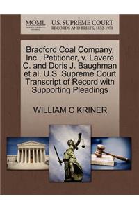 Bradford Coal Company, Inc., Petitioner, V. Lavere C. and Doris J. Baughman Et Al. U.S. Supreme Court Transcript of Record with Supporting Pleadings