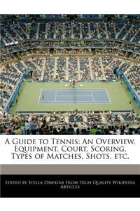 A Guide to Tennis