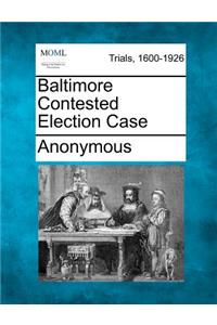 Baltimore Contested Election Case