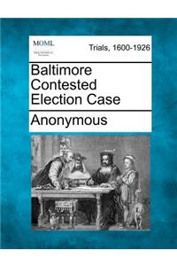 Baltimore Contested Election Case