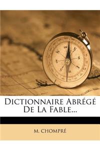 Dictionnaire Abrégé De La Fable...