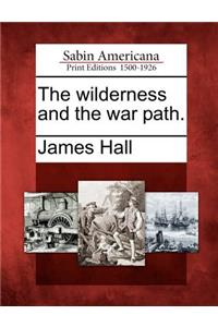 Wilderness and the War Path.