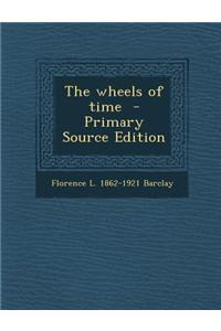 The Wheels of Time
