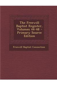 The Freewill Baptist Register, Volumes 44-48