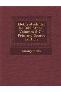 Elektrotechnische Bibliothek, Volumes 5-7