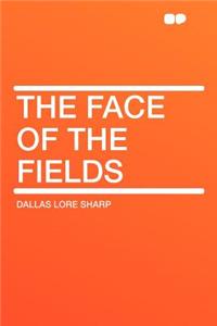 The Face of the Fields