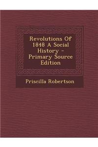 Revolutions of 1848 a Social History