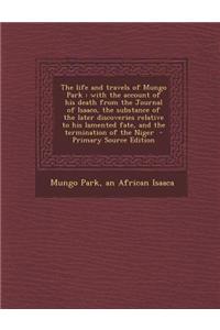 The Life and Travels of Mungo Park