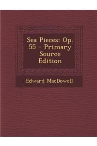 Sea Pieces: Op. 55 - Primary Source Edition