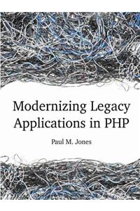 Modernizing Legacy Applications in PHP