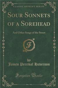 Sour Sonnets of a Sorehead