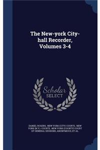 The New-york City-hall Recorder, Volumes 3-4