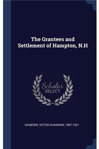 The Grantees and Settlement of Hampton, N.H