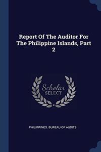 REPORT OF THE AUDITOR FOR THE PHILIPPINE