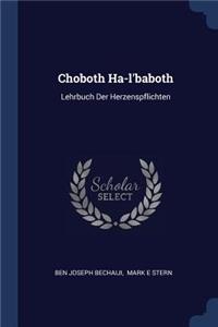 Choboth Ha-l'baboth: Lehrbuch Der Herzenspflichten